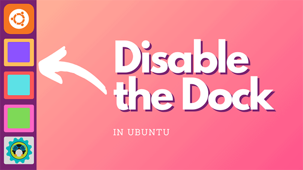 如何在Ubuntu 20.04上禁用塢站（dock）